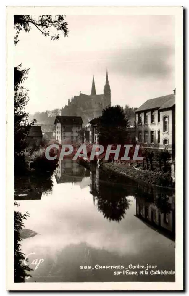 Chartres-sur-Eure — Rücklicht und die Kathedrale — C.A.P. (47) Paris - Vorderseite