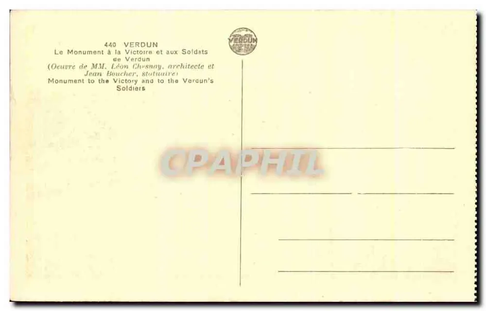 Denkmal für den Sieg und die Soldaten von Verdun — Werk von Herrn Léon Chesney, Architekt und Jean Boucher, Bildhauer — Nr. 440 - Rückseite