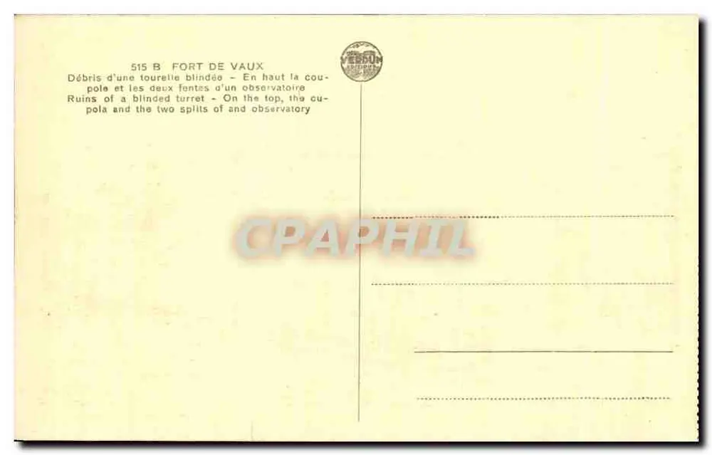Fort Vaux — Ruinen einer Panzerbatterie und der Observatoriumsdome — Verleger Sébun, Nr. 515 B - Rückseite