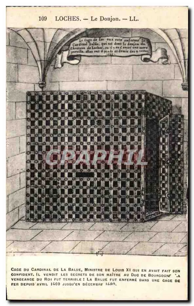 Loches — Le Donjon — LL. — CAGE DU CARDINAL DE LA BALUE - Frente