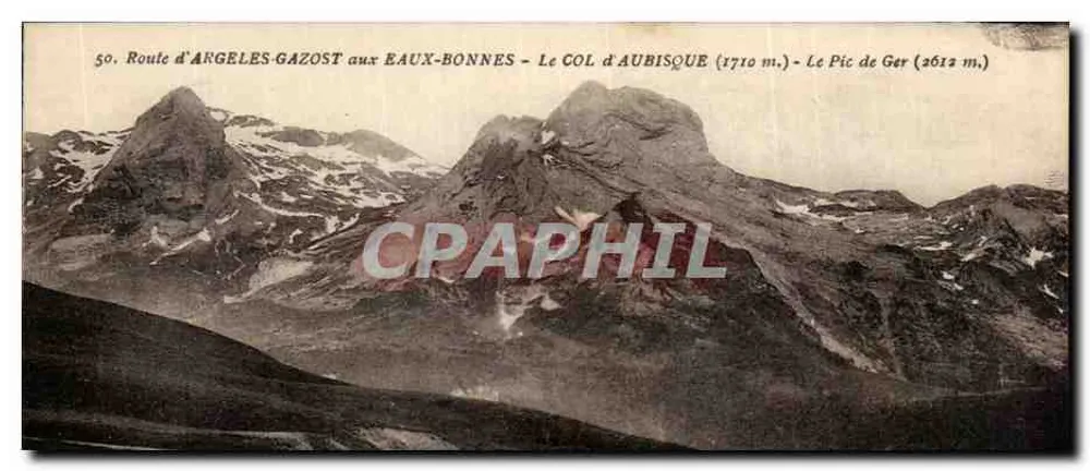 Route d'Angeles-Gazost aux Eaux-Bonnes — Der Aubisque-Pass (1710 m.) — Der Pic de Ger (2612 m.) — Bloc Frères, Bordeaux, n°50 - Vorderseite