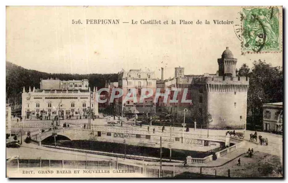 Perpignan — Der Castillet und die Place de la Victoire — Verlag Grand Bazar und Nouvelles Galeries, n° 526 - Vorderseite