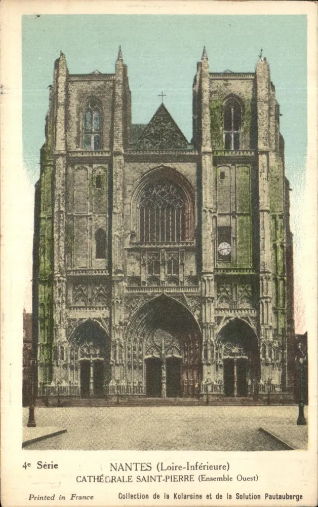 NANTES (Loire-Inférieure) — Catedral de São Pedro (Conjunto Oeste) — Coleção da Kolarsine e da Solução Pautauberge - Frente
