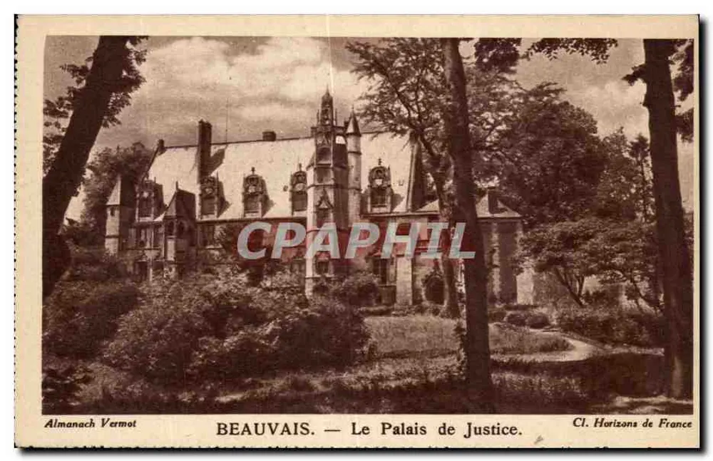 Beauvais — O Palácio de Justiça — Almanach Vermot, Cl. Horizons de France - Frente