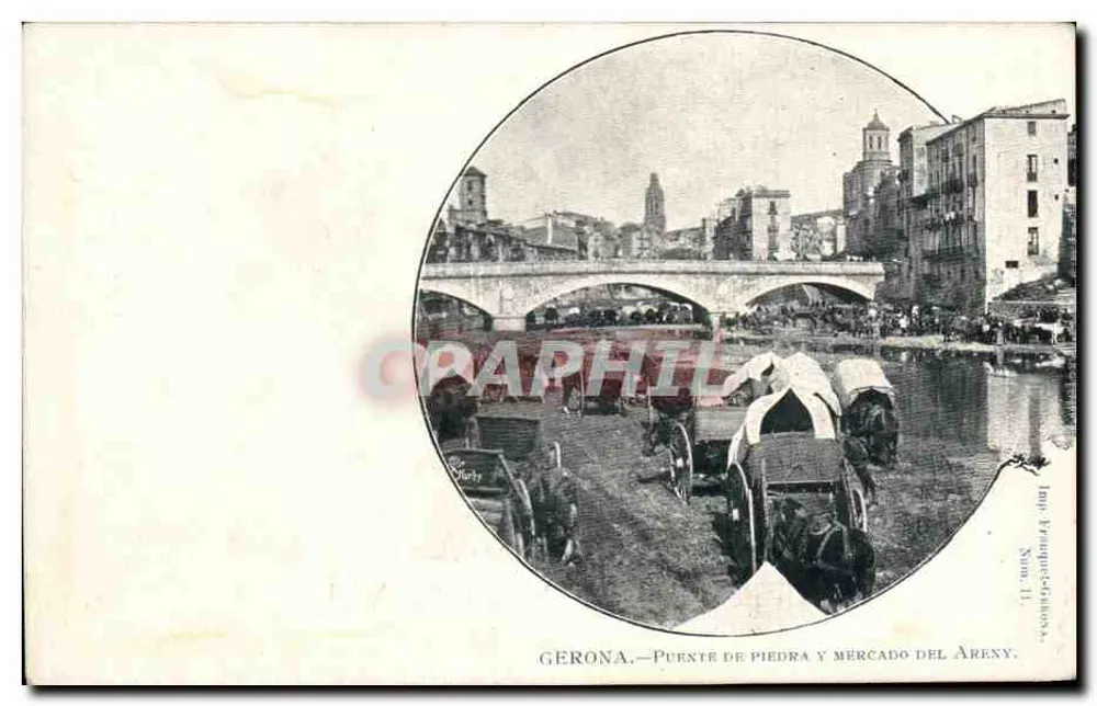 Gérone — Steinbrücke und Markt Areny — französischer Verlag, Brüssel, n° 11 - Vorderseite