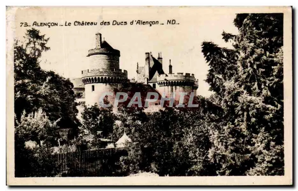 Alençon — Le Château des Ducs d'Alençon — éditeur ND. n°73 - Frente