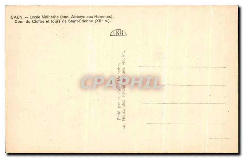 Caen — Lycée Malherbe (antiga Abadia dos Homens). Pátio do Claustro e torres de São Etienne (século XII) — Editado pelo Lycée Malherbe, Néomandes Héliographiques, rep. int. - Verso