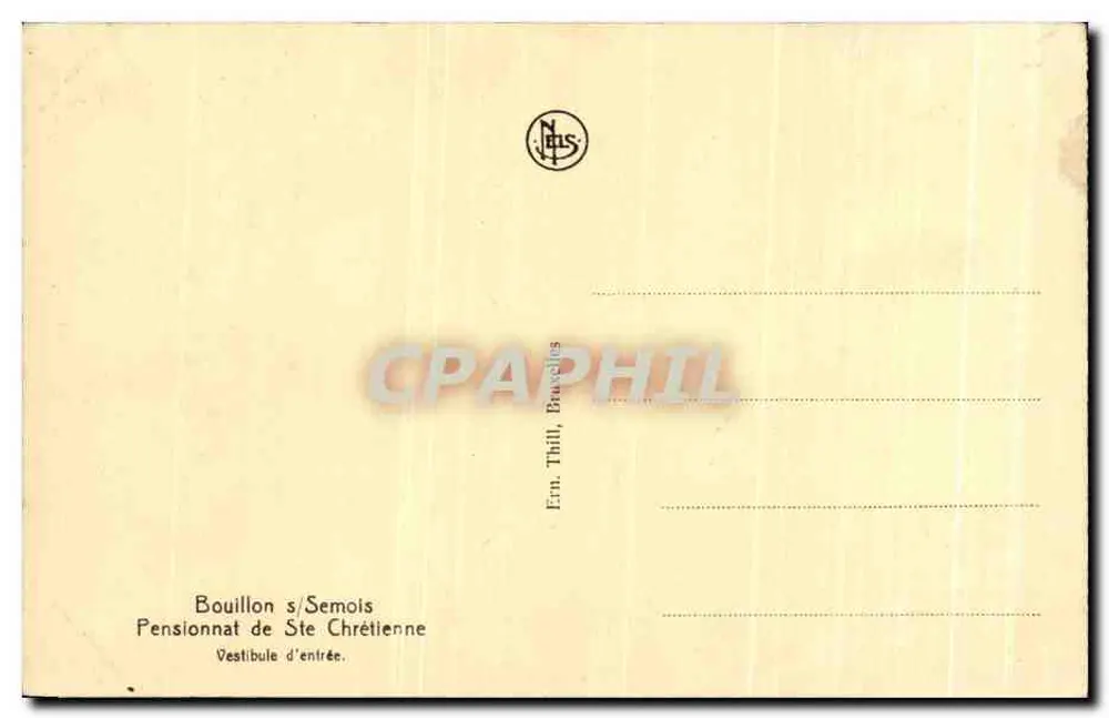 Bouillon s/Semois — Vestibule d'entrée du Pensionnat de Ste Chrétienne — Éditeur : Enn. Thill, Bruxelles - Rückseite