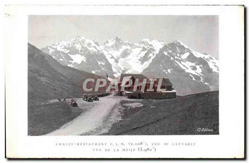 Chalet-Restaurant P.L.M. (2.108°), Col du Lautaret — Ansicht der Meije (5.982°) — Cl. Oddaux - Vorderseite