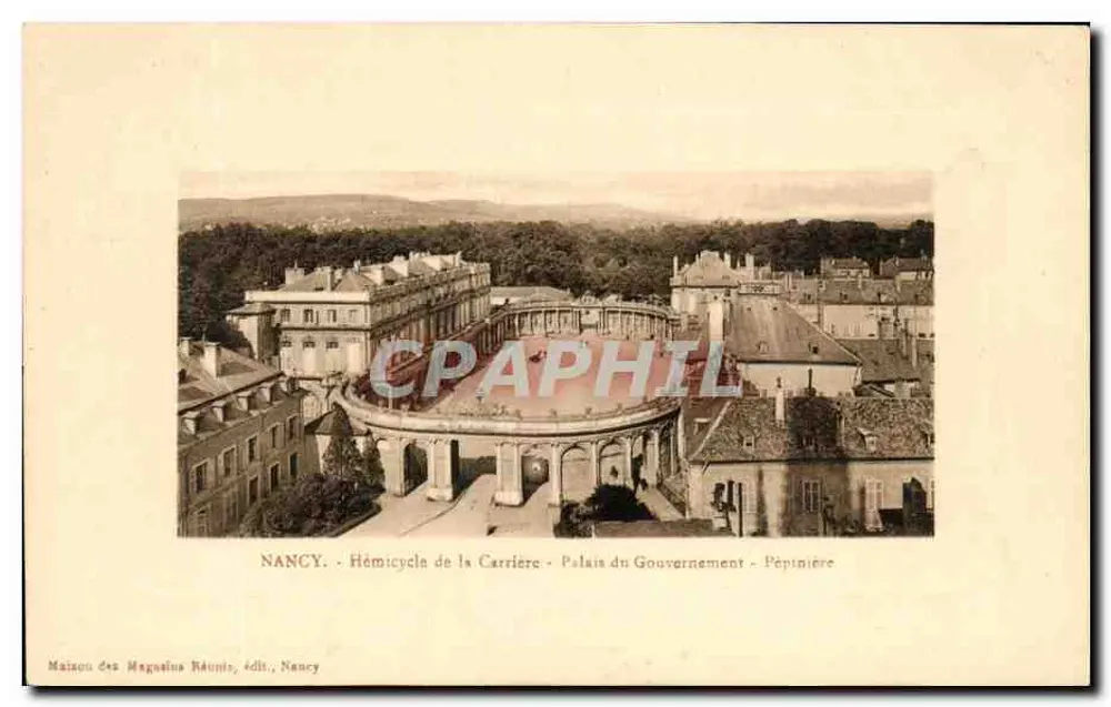 Nancy — Hémicycle de la Carrière - Palast des Regierung - Züchtungsgarten — Maison des Magnalina Réunis, Verlag, Nancy - Vorderseite