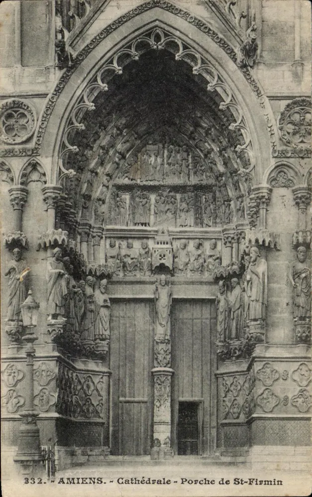 Amiens - Cathédrale - Porche de St-Firmin — éditeur impr. sur la carte, n° 332 - Vorderseite