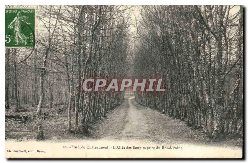 Wald von Châteauneuf - Die Gasse der Seufzer vom Rond-Point — Ch. Foucault, Verlag, Dreux - Vorderseite