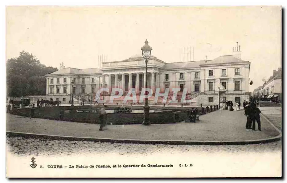 Tours — Das Palast der Justiz, und der Quartier der Gendarmerie — C. L. C. - Vorderseite