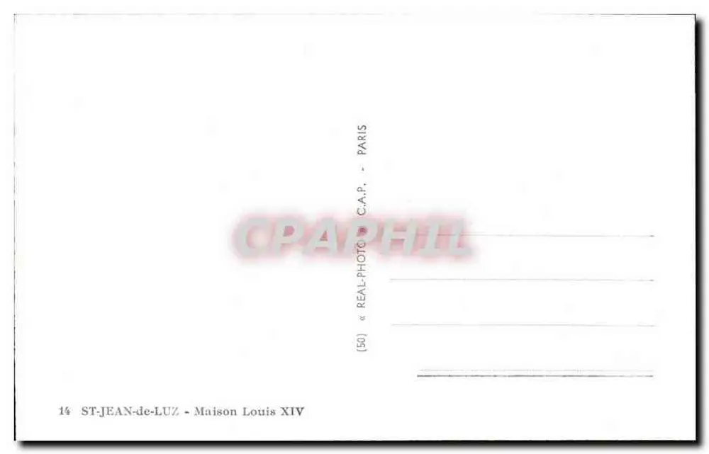 Saint-Jean-de-Luz — Haus von Louis XIV — Verlag REAL-PHOTO-C.A.P. PARIS - Rückseite