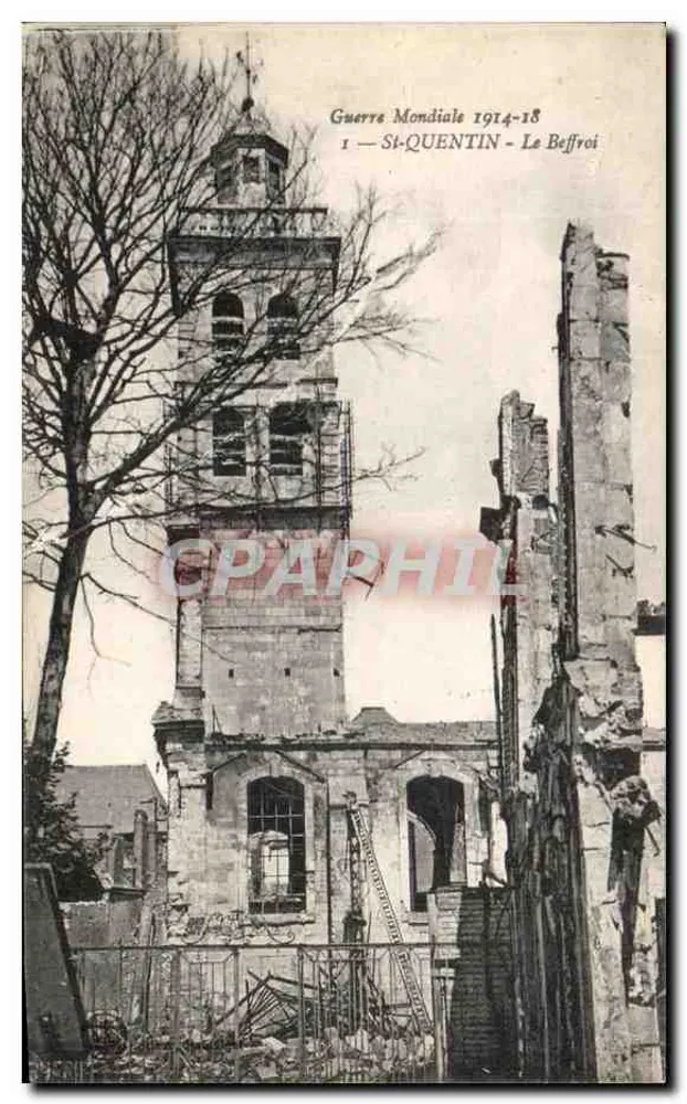 St-Quentin — Der Glockenturm nach dem Weltkrieg 1914-18 — unbekannte Ausgabe - Vorderseite