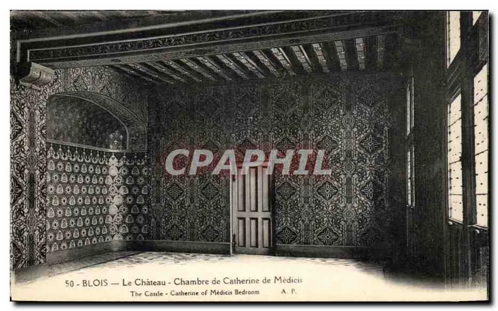 Blois — Le Château — Chambre de Catherine de Médicis — A.P. - Vorderseite