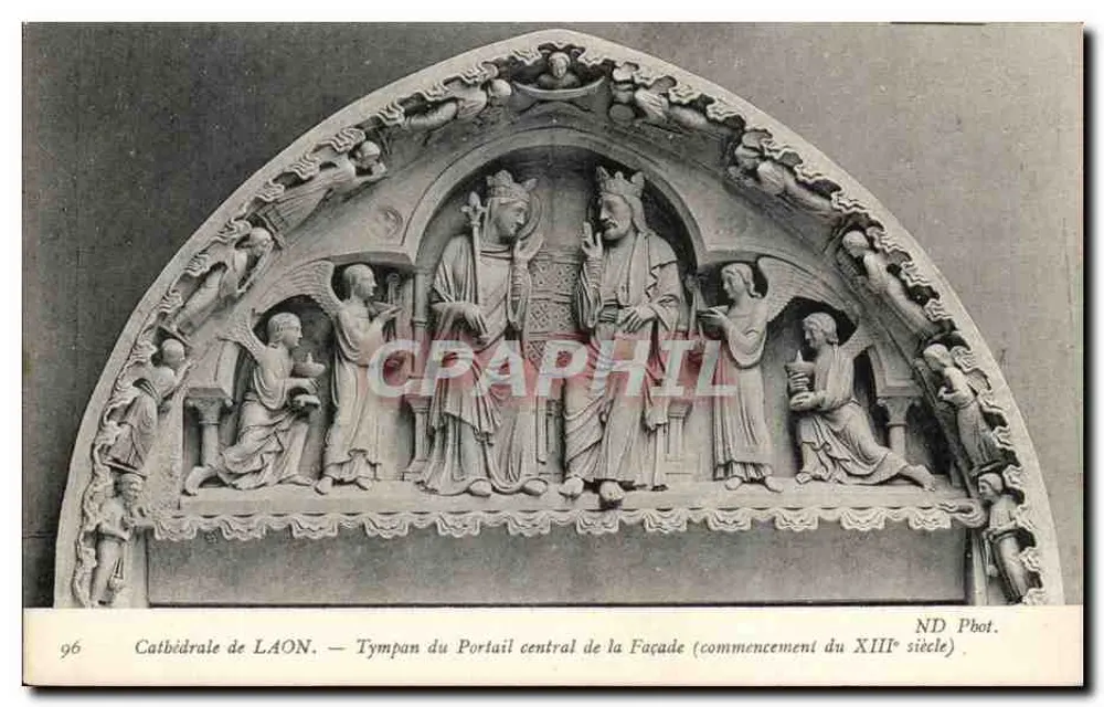 Kathedrale von Laon — Tympan des zentralen Portals der Fassade (Anfang des 13. Jahrhunderts) — ND Phot. - Vorderseite