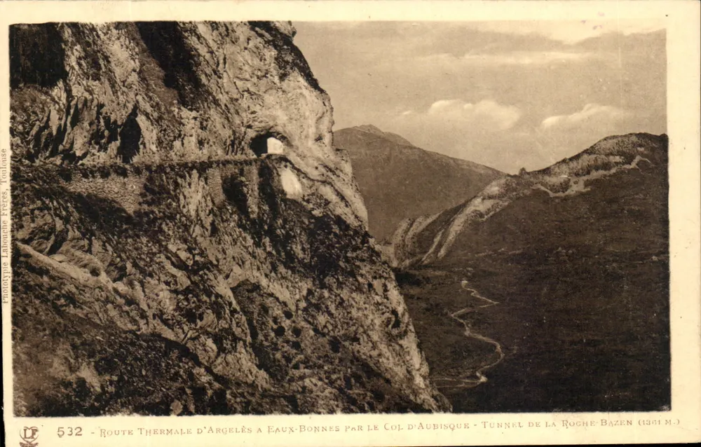 Thermale Route von Argelès nach Eaux-Bonnes über den Aubisque-Pass — Tunnel von Roche Bazén (1361 m.) — Verlag: Labouche Frères, Toulouse, Nr. 532 - Vorderseite