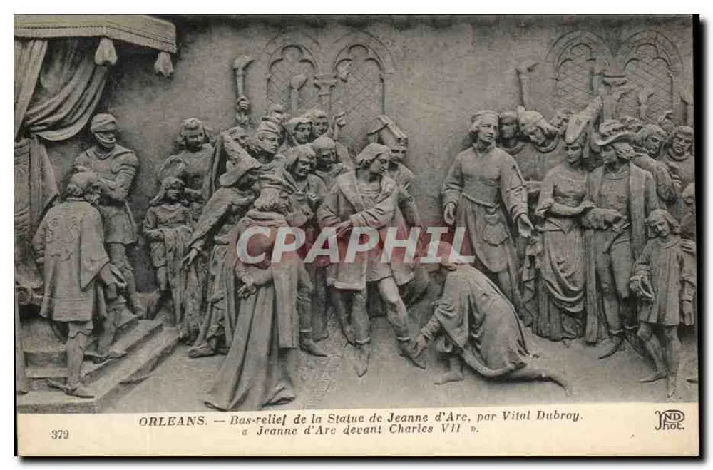 Orléans — Relief der Statue der Jeanne d'Arc vor Charles VII, von Vital Dubroy — Nr. 379, JND Phot. - Vorderseite