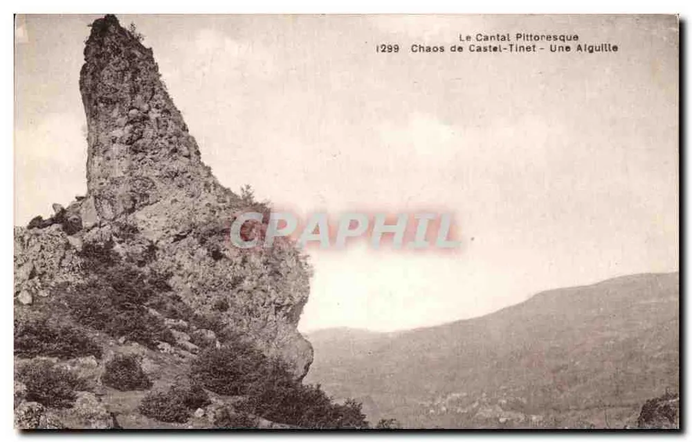 Chaos de Castel-Tinet - Eine Nadel — Le Cantal Pittoresque, n°1299 - Vorderseite