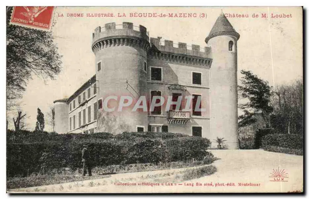 La Béguède-de-Mazenc (3) — Schloss von Herrn Loubet — Künstlerische Sammlungen bei Lux — Lang ältester Sohn, Foto-Verlag Montelimar - Vorderseite