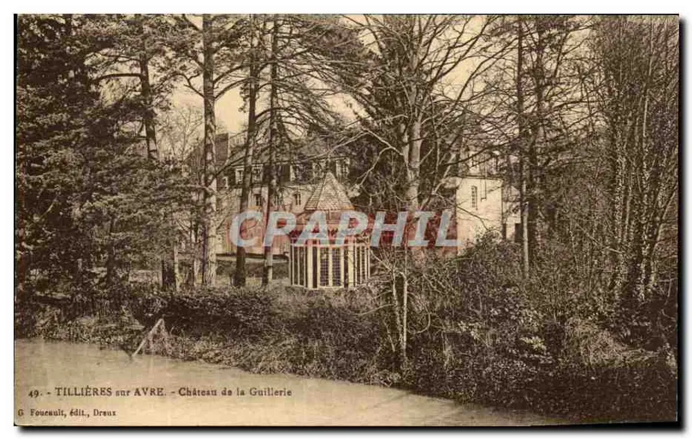 TILLIÈRES sur AVRE — Schloss Guillerie — G. Fouesnult, Verlag, Dreux - Vorderseite