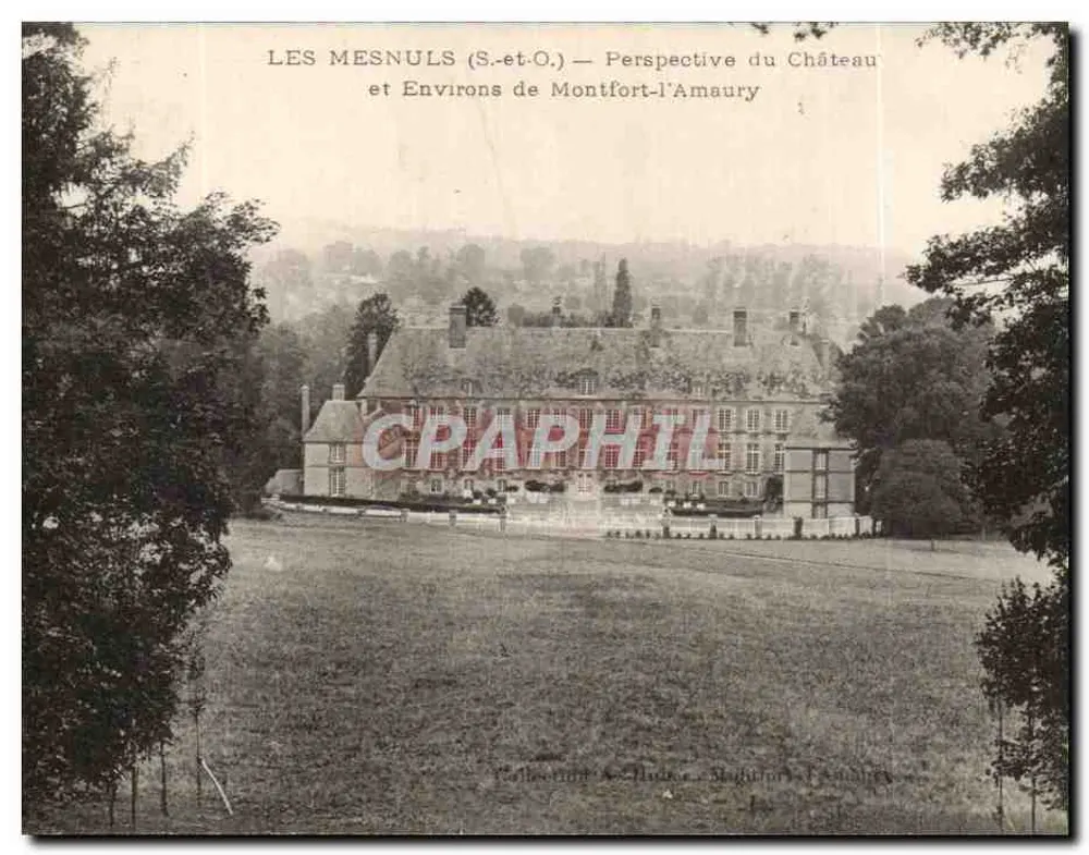Les Mesnuls (S.-et-O.) — Ansicht des Schlosses und seiner Umgebung in Montfort-l'Amaury - Vorderseite