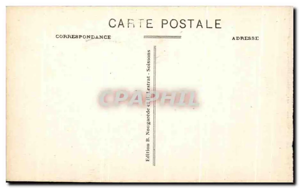Vailly in Ruinen — Zerstörung der Aisne — Edition B. Nougardé und H. Lestrat, Soissons - Rückseite