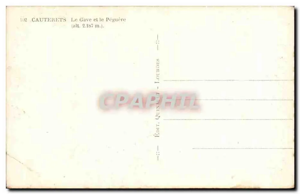 Cauterets — O Gave e o Pégüère (alt. 2.187 m.) — Édit. Quinault - Lourdes - Verso