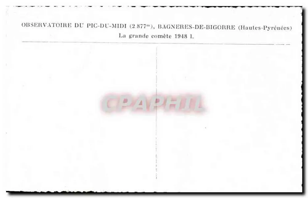Die große Komet 1948 I — Observatorium Pic-du-Midi — Bagnères-de-Bigorre (Hautes-Pyrénées) - Rückseite