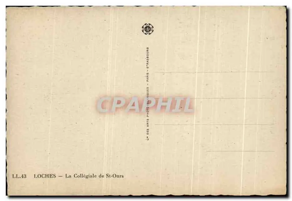 Loches — A Colegiada de St-Ours — LL.43 — Cie des Arts Photographiques - Paris - Strasbourg - Verso