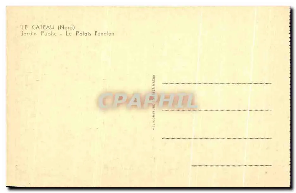 Le Cateau (Nord) — Öffentlicher Garten - Schloss Fénélon — Verleger C. Magon - Rückseite