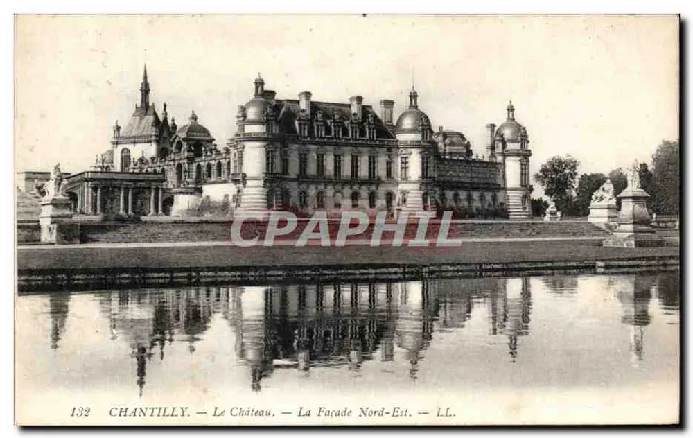Chantilly — O Castelo — A Fachada Nordeste — LL. — n°132 - Frente