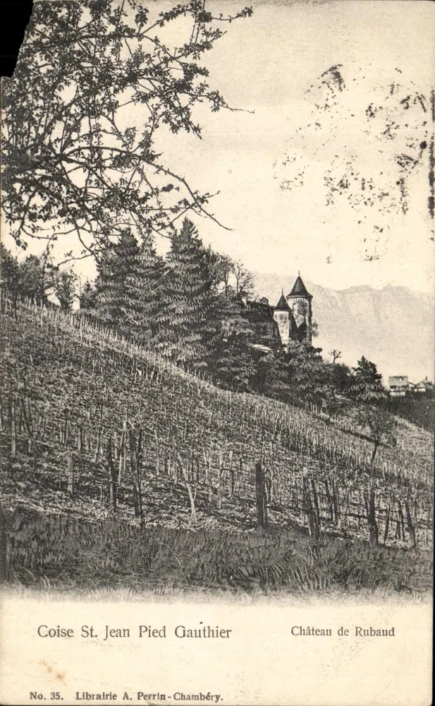 Château de Rubaud — vue depuis les vignes de Coise St. Jean Pied Gauthier — Librairie A. Perrin-Chambéry, No. 35 - Vorderseite