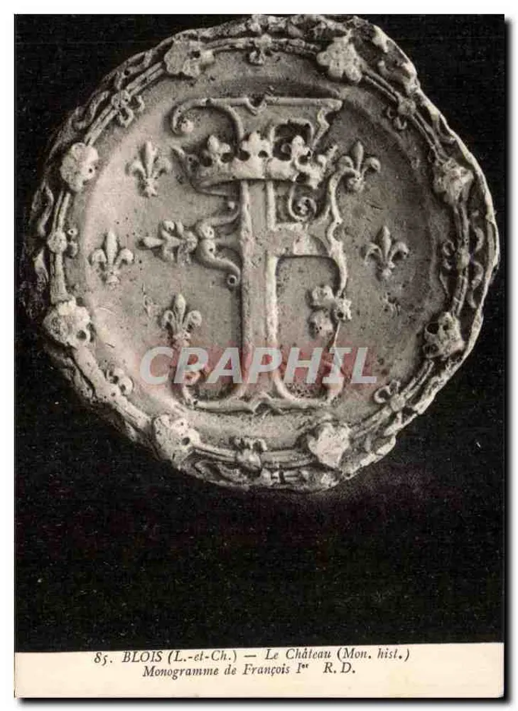 Blois (Loir-et-Cher) — Ansicht des Schlosses (Monogramm von François Ier) — R.D. - Vorderseite