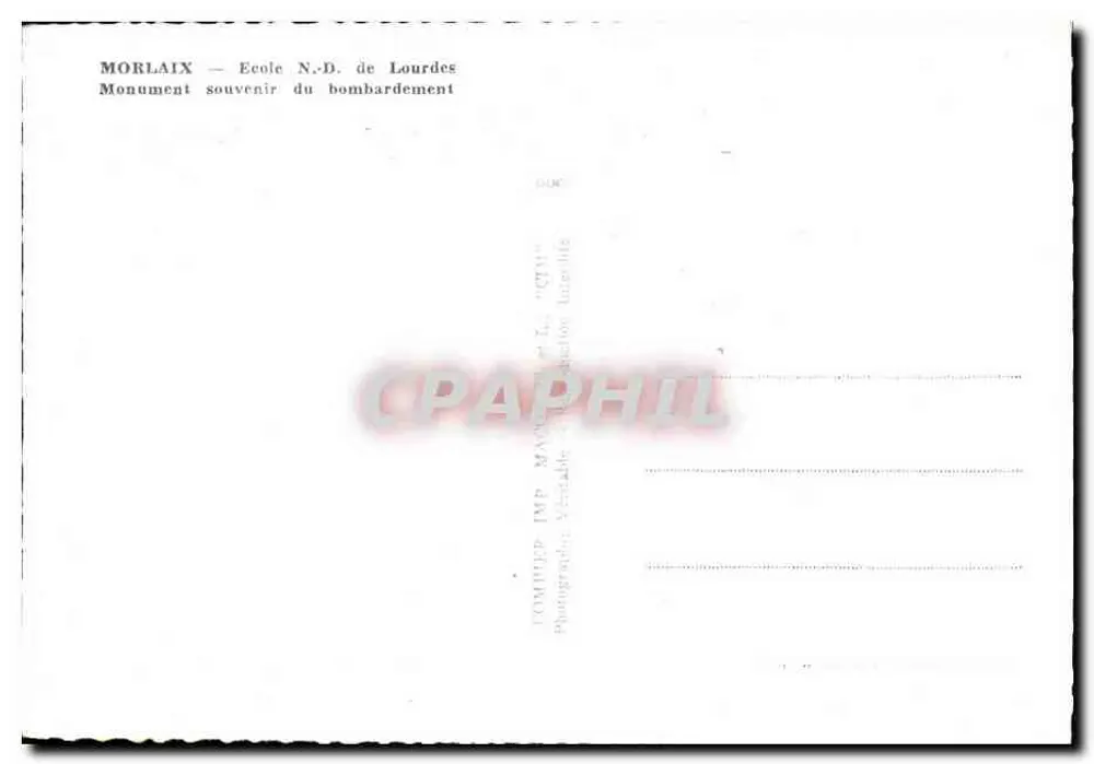 Morlaix — Schule N.D. de Lourdes — Gedenkstein für den Bombenangriff — IMP. Véritable Lureville - Rückseite