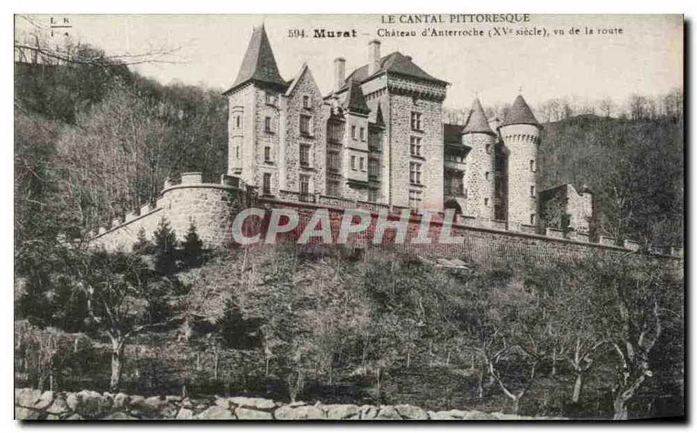 Murat — Schloss Anterroche (15. Jahrhundert), von der Straße aus gesehen — LE CANTAL PITTORESQUE - Vorderseite