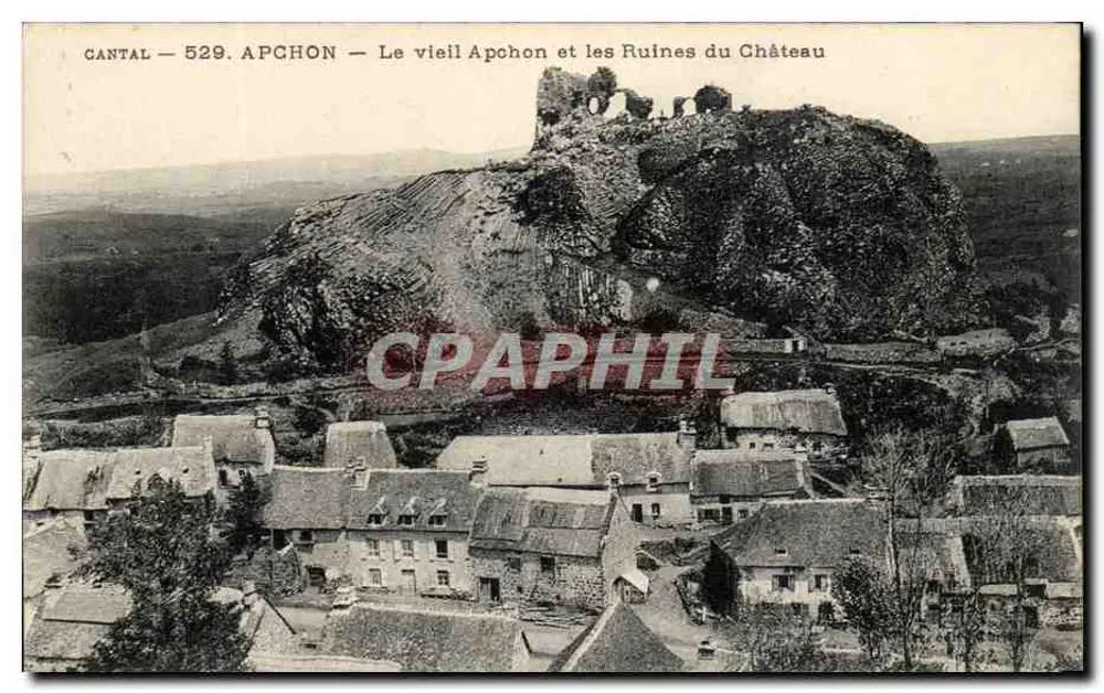 Apchon — Das alte Apchon und die Ruinen des Schlosses — unbekannter Verlag, n° 529 - Vorderseite