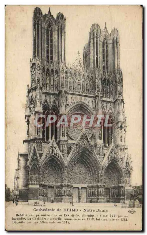 Catedral de REIMS - Nossa Senhora — reconstruída no século IX, destruída em 1211, reconstruída entre 1212-1242, destruída pelos alemães em 1914 — editor BID n°10 - Frente