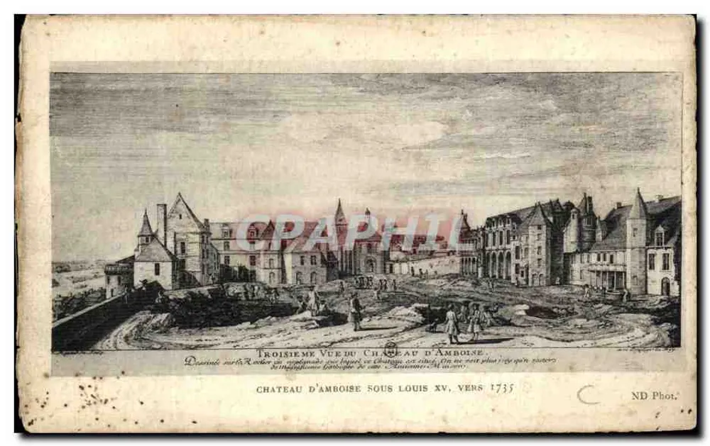 Schloss Amboise — Ansicht unter Ludwig XV, um 1735 — ND Phot. - Vorderseite