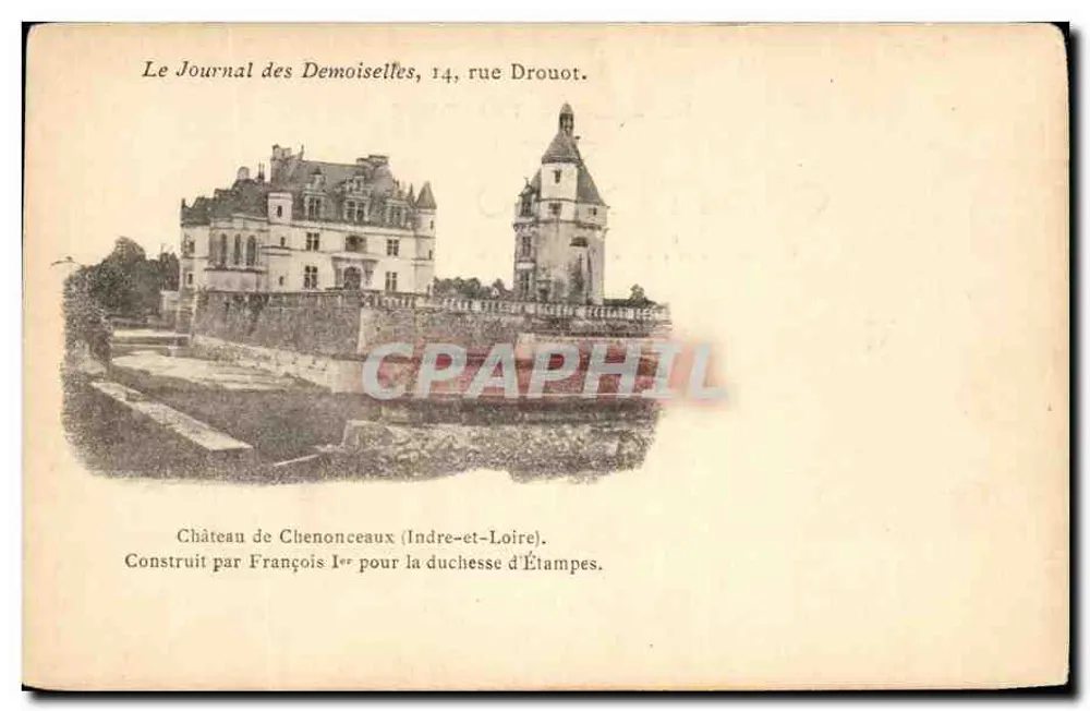 Schloss Chenonceaux (Indre-et-Loire) — Von François I. für die Herzogin von Étampes errichtet — Le Journal des Demoiselles, 14, rue Drouot - Vorderseite