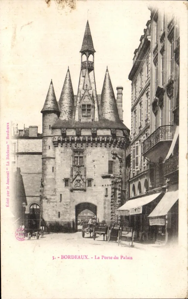 Bordeaux — La Porte du Palais — Éditée par le Journal « La Réclame » Bordeaux - Frente