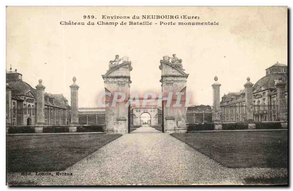 Um Neubourg (Eure) — Schloss des Schlachtfeldes — Monumentale Pforte — Verlag Loncle, Évreux - Vorderseite