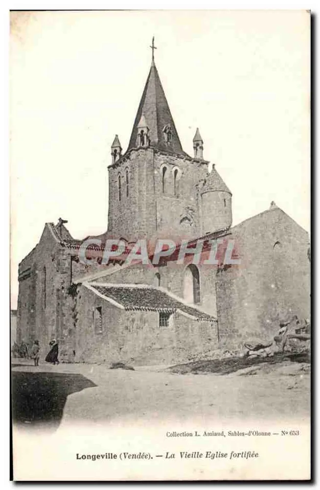 Longevelle (Vendée) — Die Alte Festungskirche — Sammlung L. Amiaud, Sables-d'Olonne — N° 653 - Vorderseite