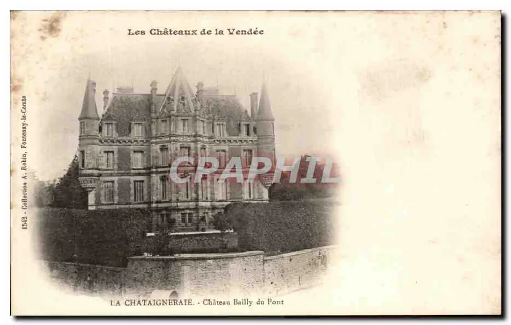 La Chataigneraie - Schloss Bailly du Pont — Schlösser der Vendée — Sammlung A. Robin, Fontenay-le-Comte, Nr. 1512 - Vorderseite