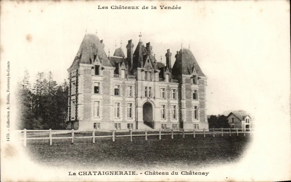 La CHATAIGNERAIE - Schloss Châtenay — Die Schlösser der Vendée — Sammlung A. Robin, Fontenay-le-Comte, n°1473 - Vorderseite
