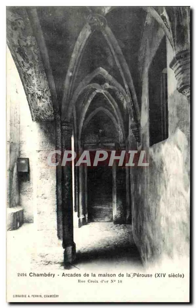 Chambéry - Arcadas da casa da Pérouse (século XIV) — Livraria A. Pernin, Chambéry, n° 2494 - Frente