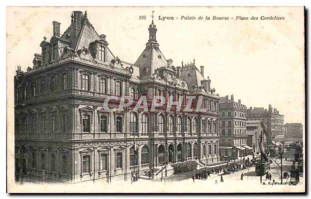Lyon - Palais de la Bourse - Place des Cordeliers — B. F. PARIS n°125 - Vorderseite
