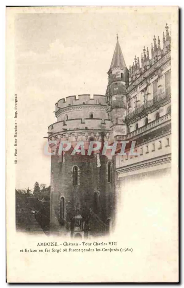 Amboise - Castelo - Torre Charles VIII e Balcon de Ferro Forjado onde Foram Enforcados os Conjurados (1560) - Frente