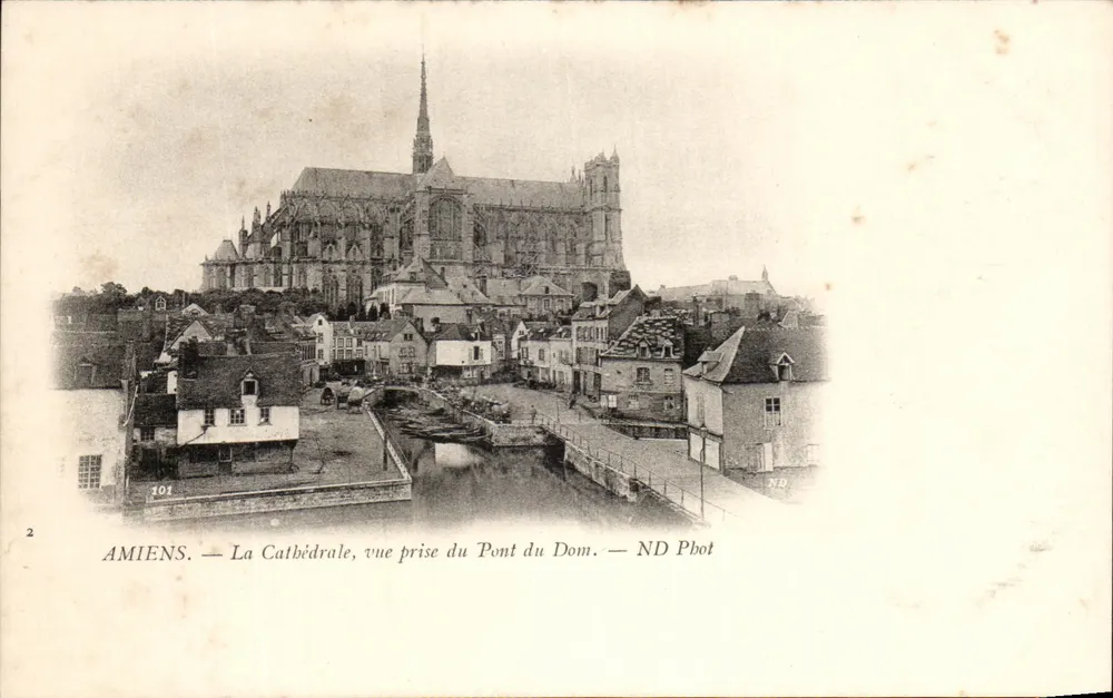 Amiens — Die Kathedrale, Aufnahme vom Dombrücke — ND Phot - Vorderseite